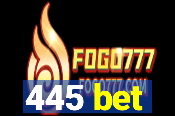 445 bet